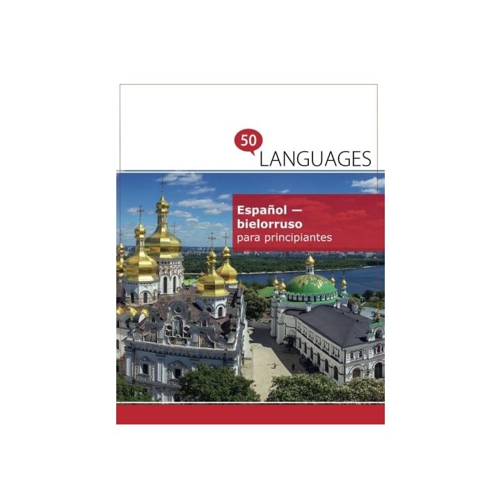 Español - bielorruso para principiantes: Un libro en dos idiomas.